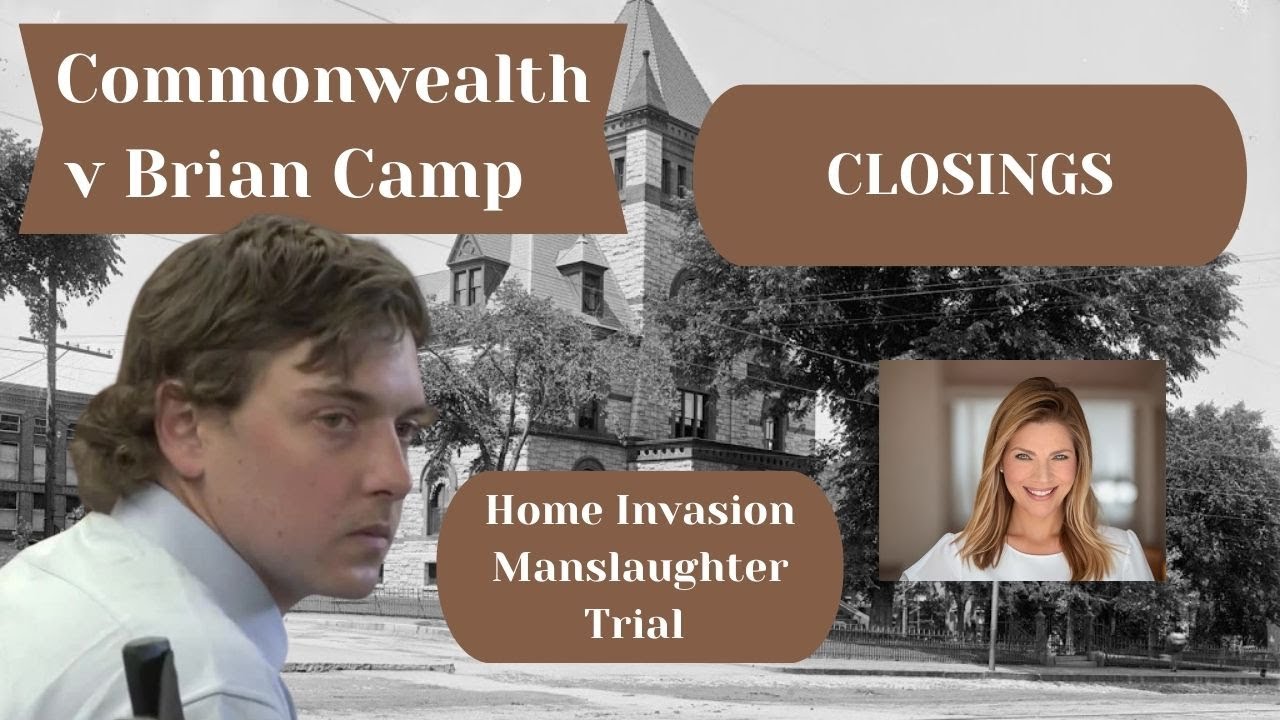 LIVE: MA v Brian Camp💥Closings💥 Home Invader K!illed by Man Protecting Family💥 Atty Review