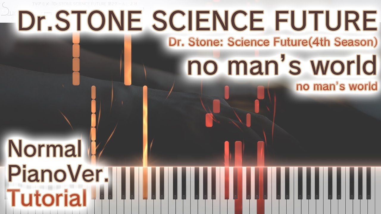 【ガイド動画】ピアノでDr.STONE第4期後半ED「no man's world」弾いてみた（中～上級）【Dr. Stone: Science Future】