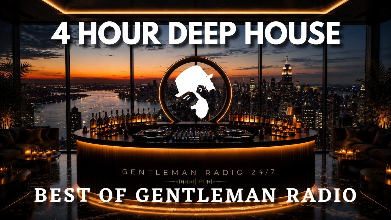 Best of Gentleman Radio | 4 Hour Golden Deep House Mix
