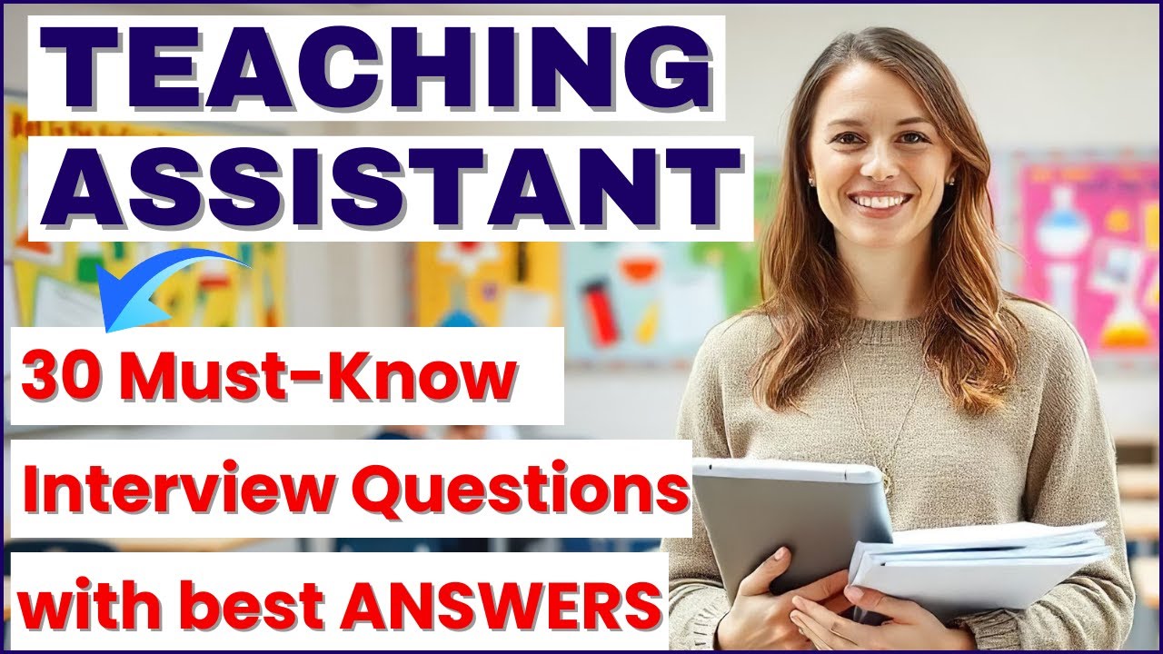 Teaching Assistant Interview Tips: 30 Key Questions & Answers for Freshers