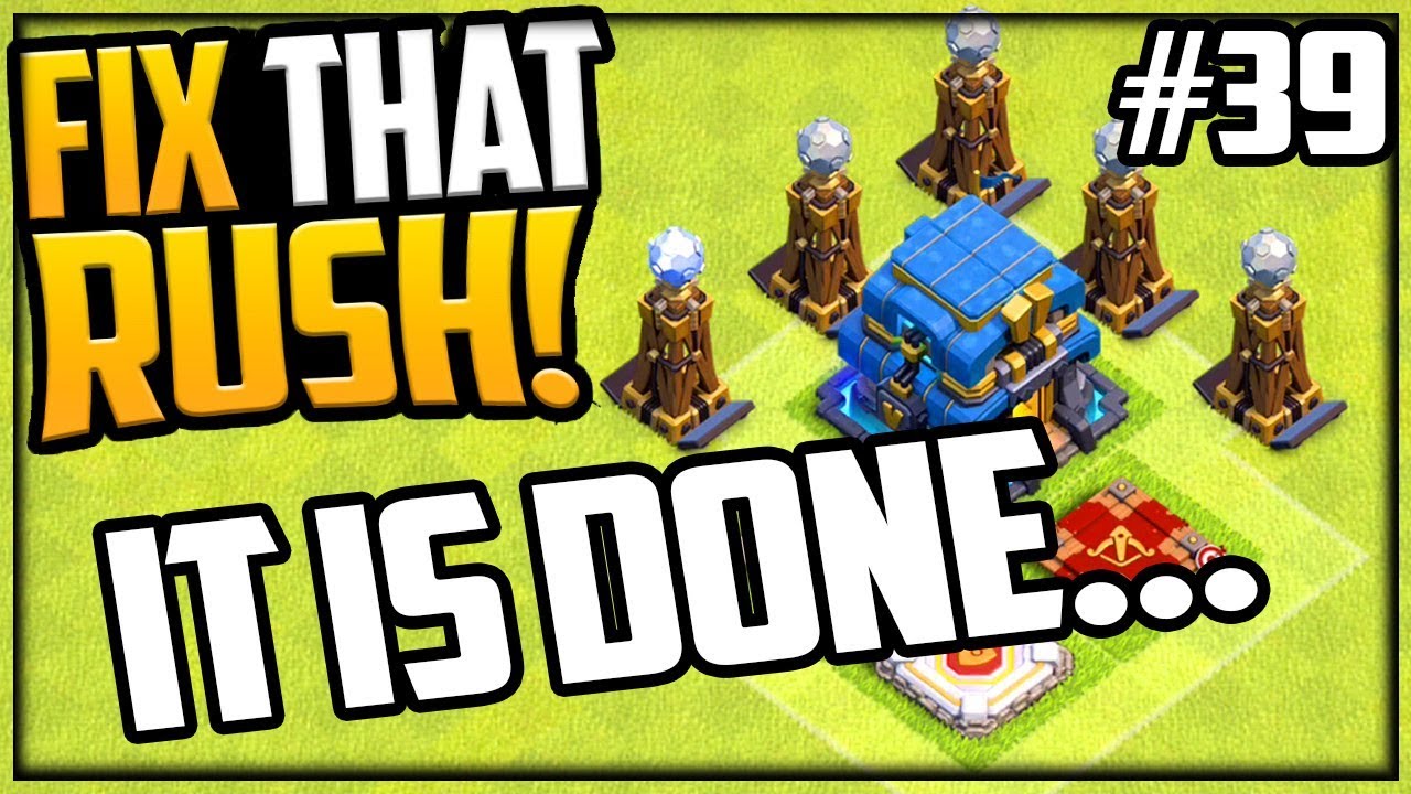 FINALLY....IT IS DONE. GEM, MAX, Fix That Rush - Clash of Clans - Episode 39!
