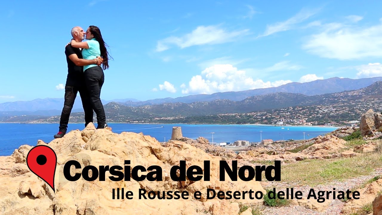 DESERTO DELLE AGRIATE, Ille Rousse e le specialità DOLCI - Ep. 02