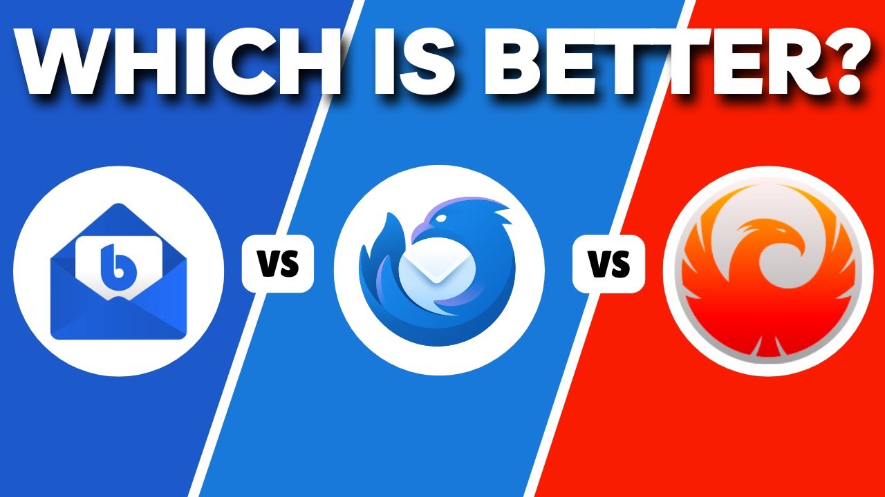 Blue Mail Vs Thunderbird Vs Betterbird | Quel logiciel client de messagerie est le meilleur en 20...