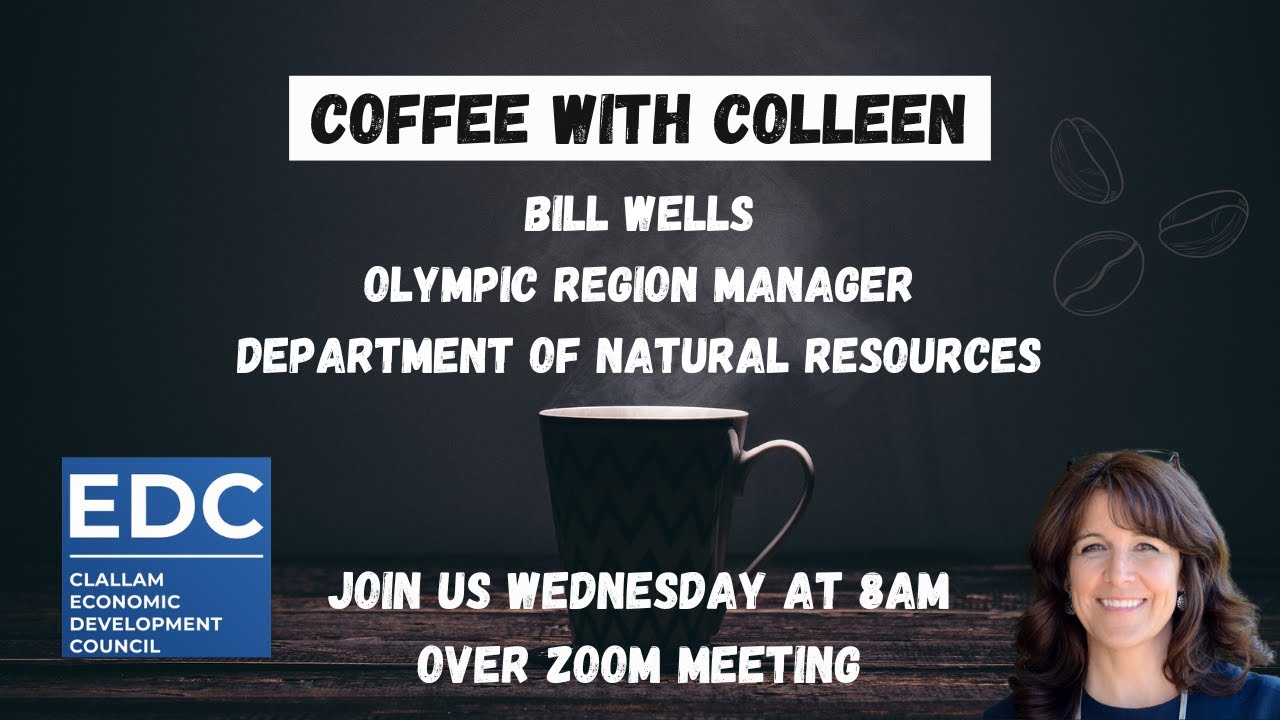 Coffee with Colleen & Bill Wells - Olympic Region Manager of the Department of Natural Resources