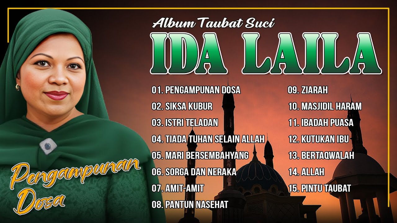 ALBUM TAUBAT SUCI IDA LAILA - Pengampunan Dosa, Siksa Kubur, Istri Teladan