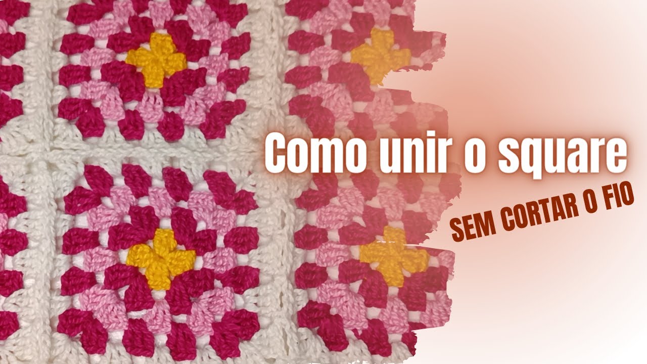 Como unir os squares sem cortar o fio.