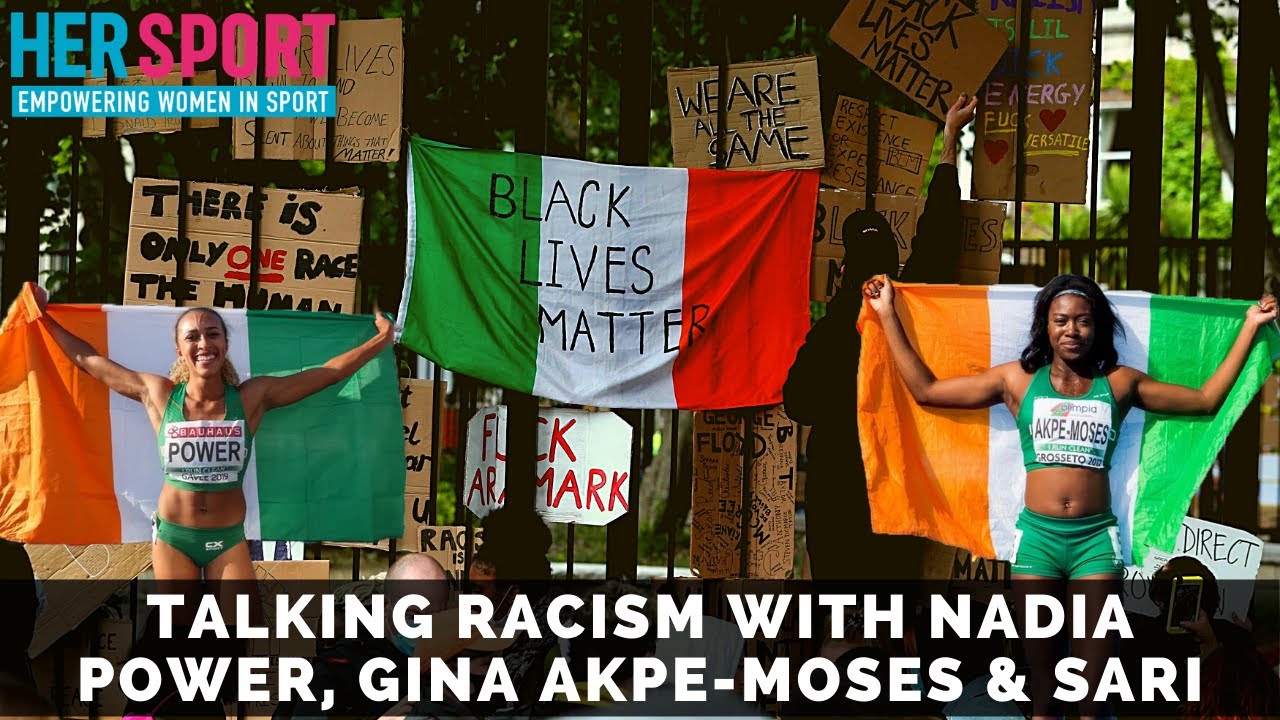 Talking Racism | Nadia Power, Gina Akpe-Moses & Sport Against Racism Ireland