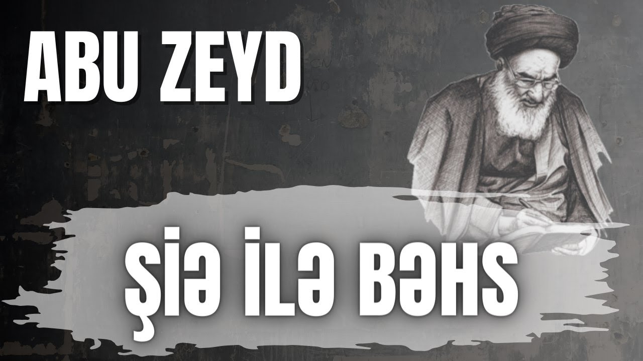 Abu Zeyd Və Şiə - Bəhs