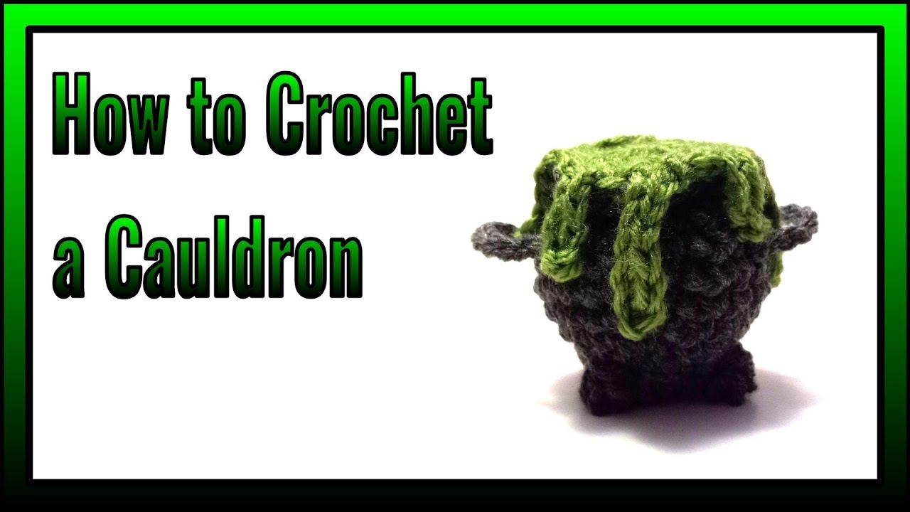 How to Crochet a Cauldron