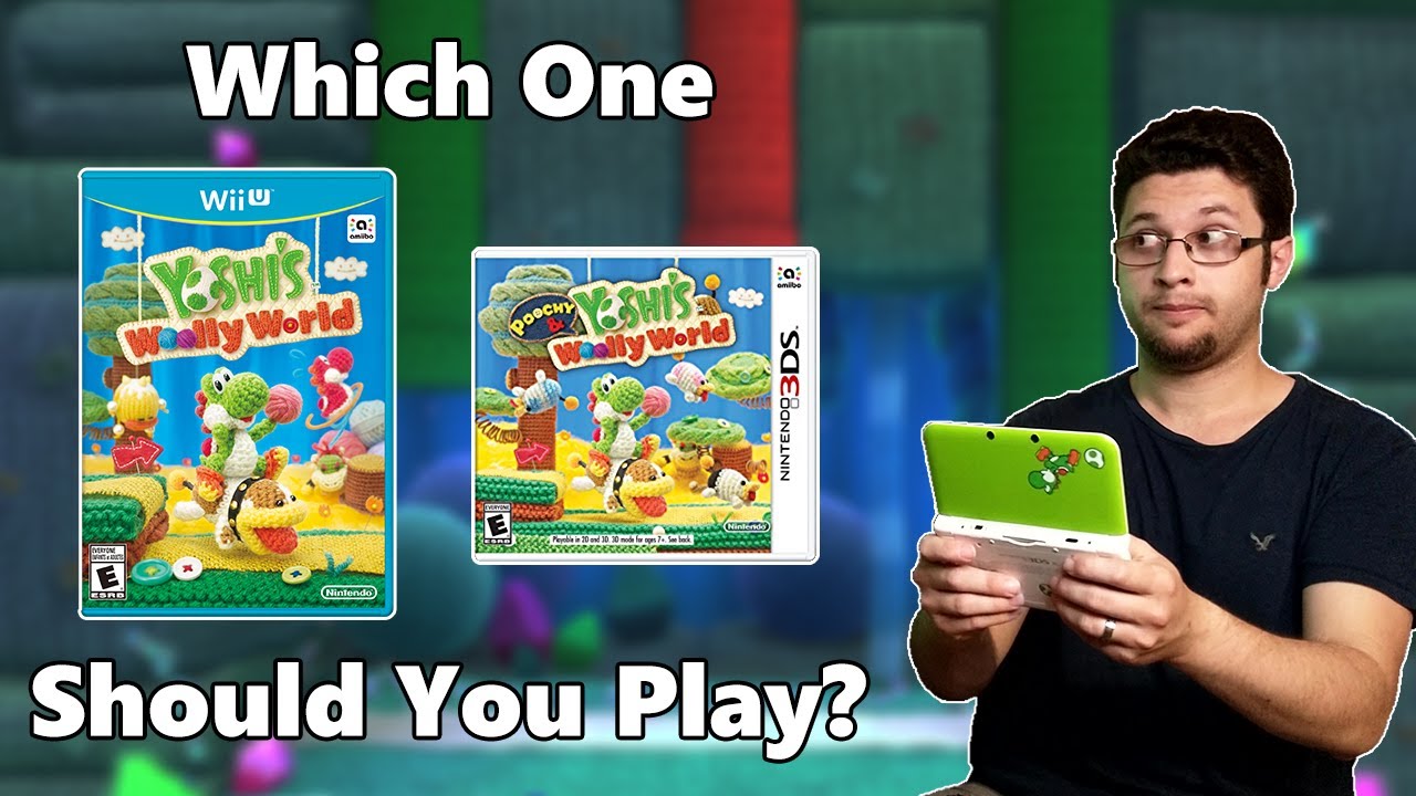 В какую версию Yoshi's Woolly World вам стоит поиграть? | The Yoshi Fanatic