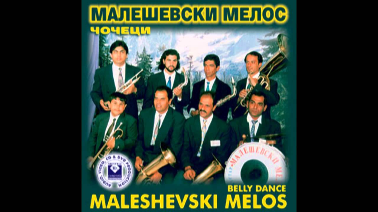 MALESHEVSKI MELOS - Dzejlanov cocek