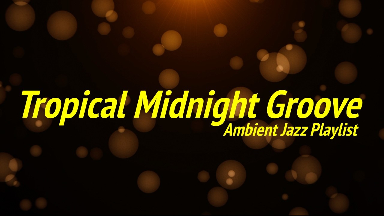 Tropical Midnight Groove | Latin & Afro-Jazz Ambient Mix for Late Nights, Focus, and Night Drives