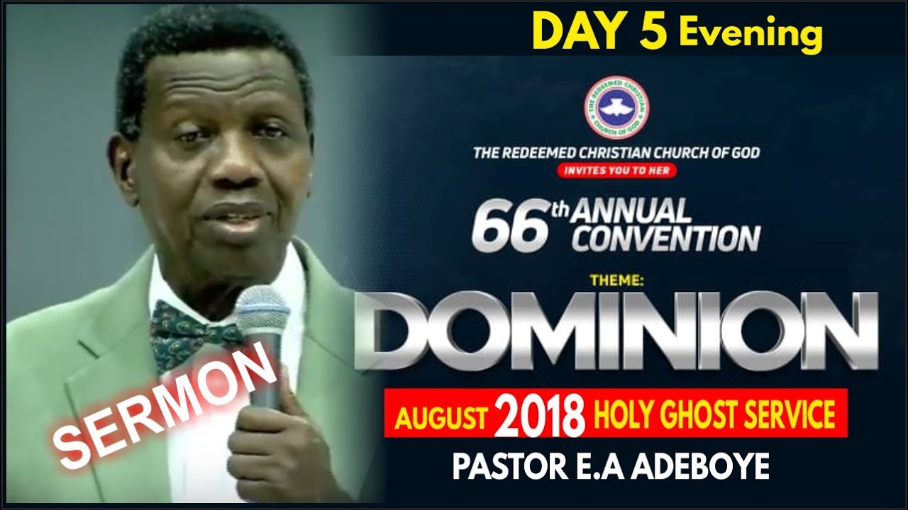 Pastor E.A Adeboye Sermon @ RCCG August 2018 HOLY GHOST SERVICE