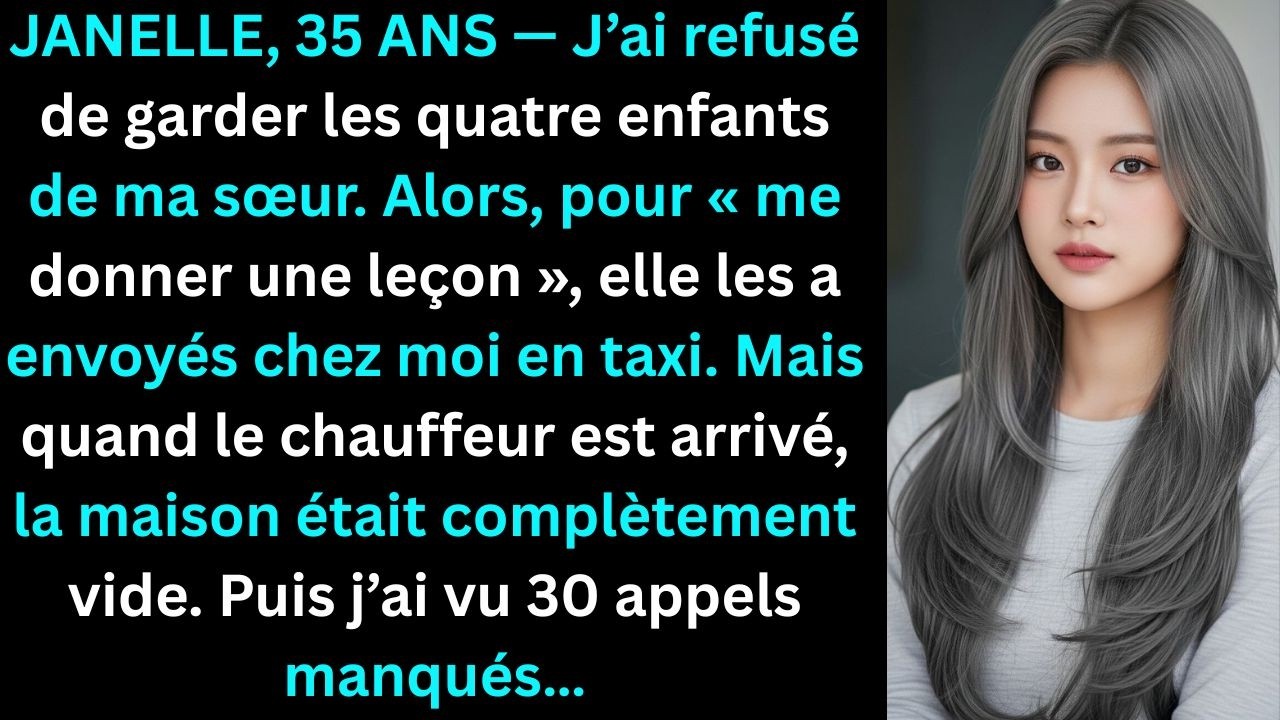 J’ai refusé de garder les 4 enfants de ma sœur. Elle les a quand même envoyés en taxi chez moi. Mais