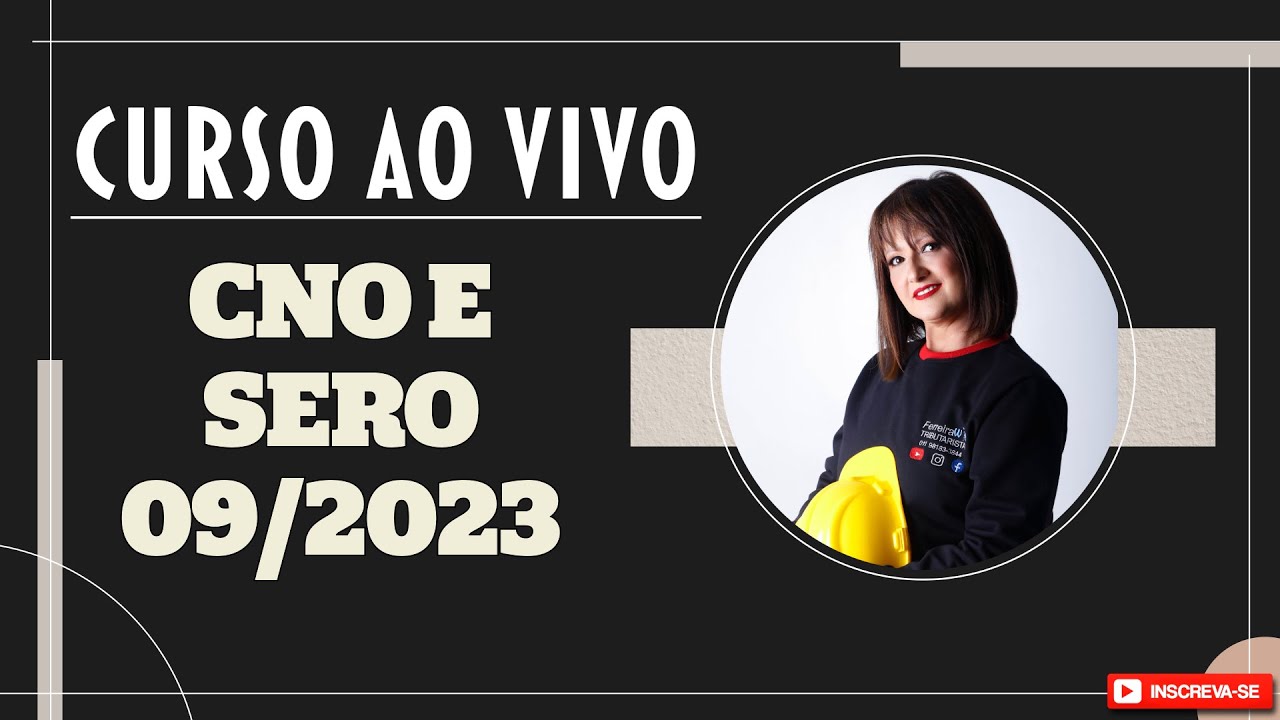 Curso ao Vivo CNO + SERO: Aprenda a Regularizar Sua Obra e Economizar no INSS!