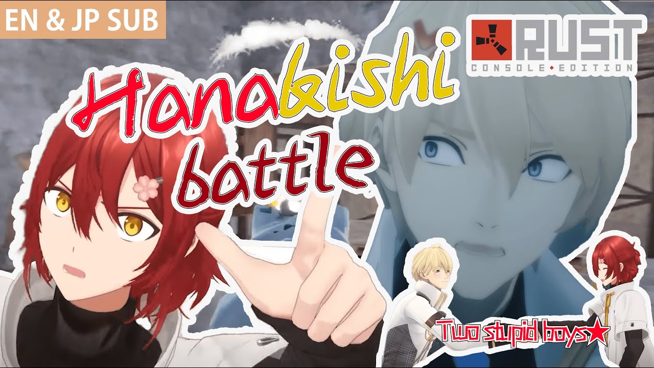 【#ホロスタRust EN & JP SUB】Hanakishi battle in Rust ~The usual stuff~ 【KishidoTemma / MiyabiHanasaki 】