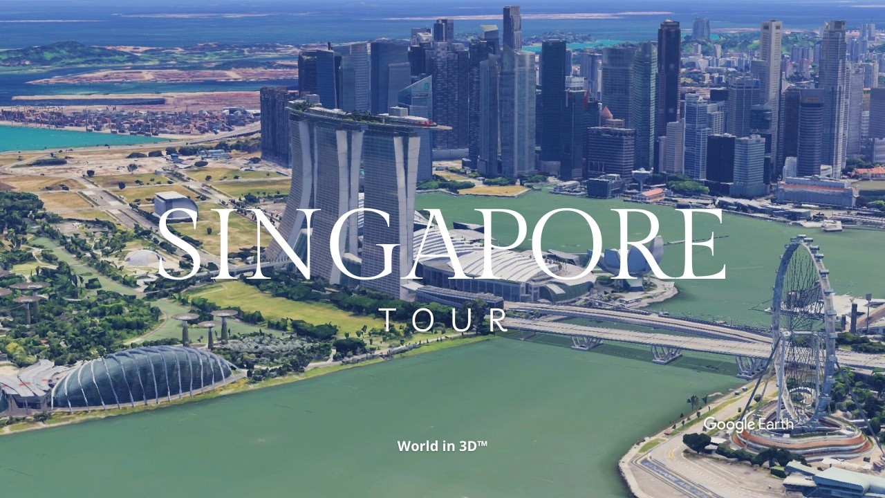 SINGAPORE 🇸🇬 | Cinematic Aerial Tour of Marina Bay, Gardens by the Bay & Sentosa (Google Earth)