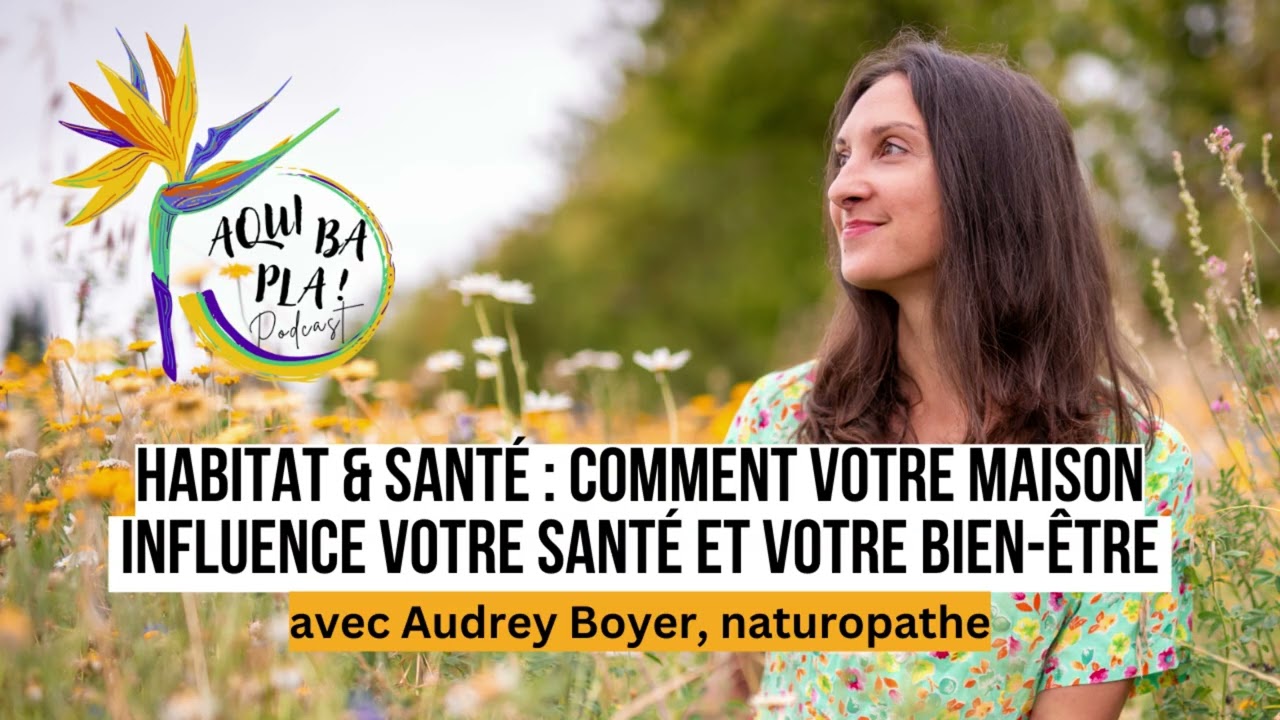 76 - Habitat & santé : comment votre maison influence votre bien-être