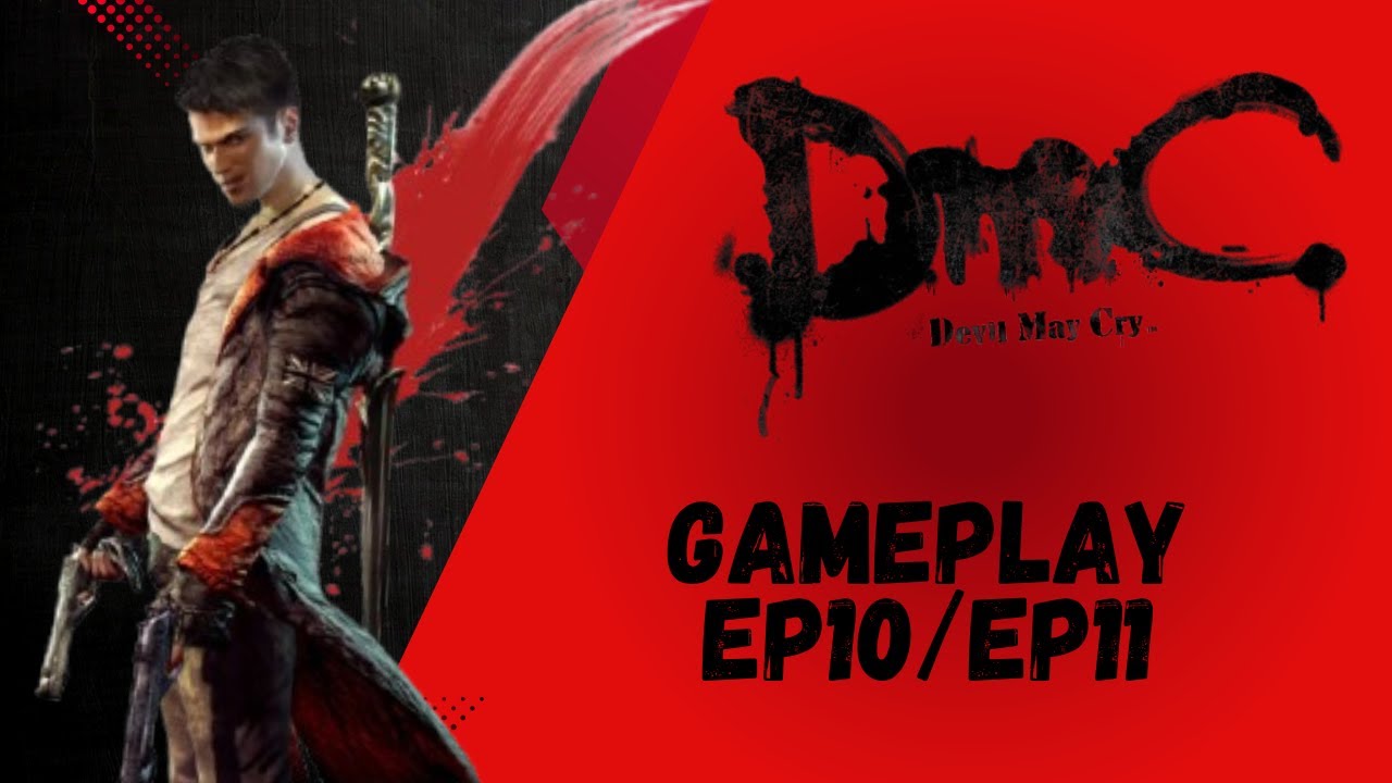 Acabando com Fake News e Tentativa de Salvamento! DMC Devil May Cry [Gameplay EP10/EP11]