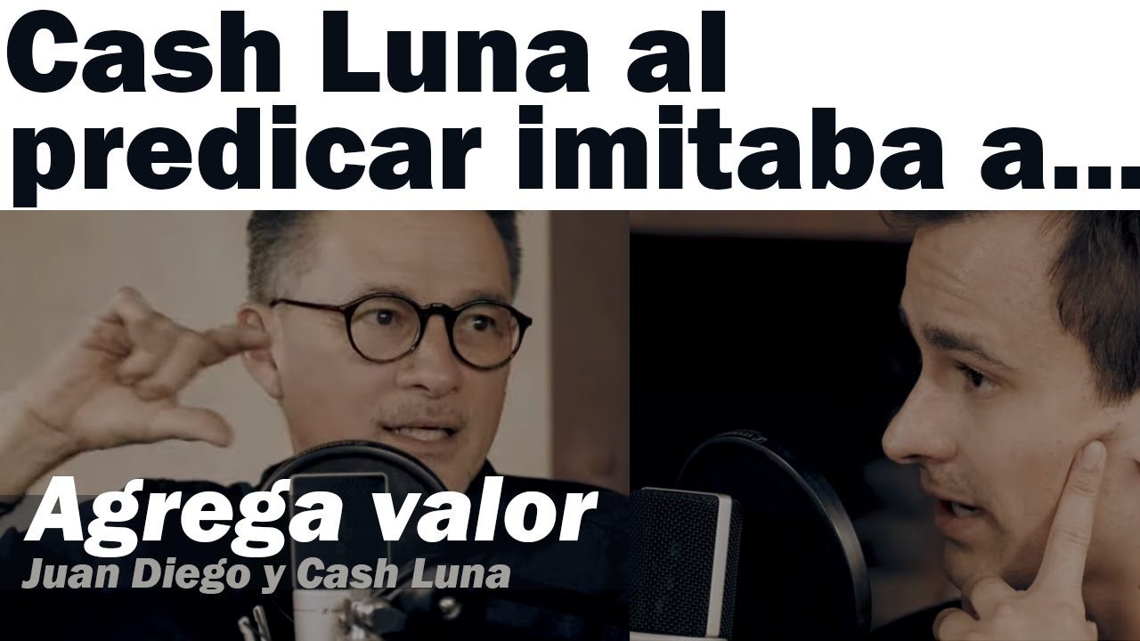 EP16 - Agrega valor - Cash luna al predicar imitaba a... - Juan Diego y Cash Luna #cOrazóndeLuna