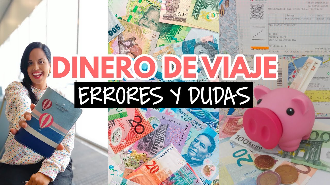 ¿Cómo utilizo el dinero de viaje? 👉 Errores frecuentes