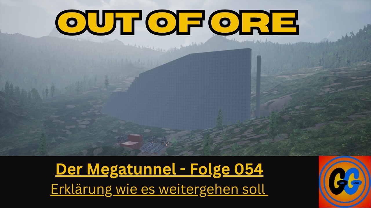 Out of Ore Der Megatunnel Folge 054  Erklärung wie es weitergehen soll