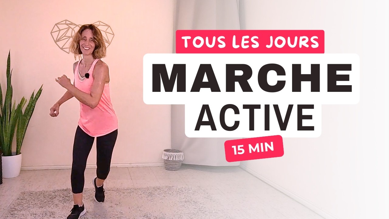 Marche active - 15 min pour se remettre en forme à la maison en 7 jours