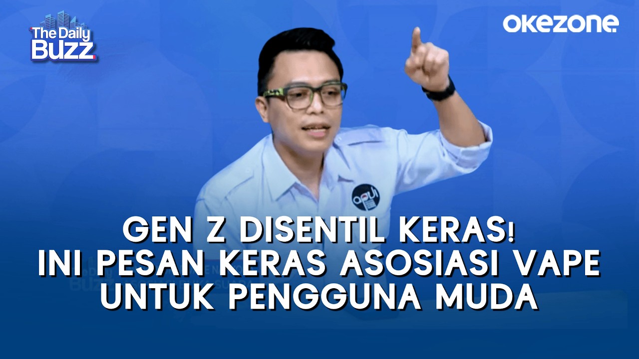 Gen Z Disentil Keras! ini Pesan Keras Asosiasi Vape untuk Pengguna Muda | The Daily Buzz
