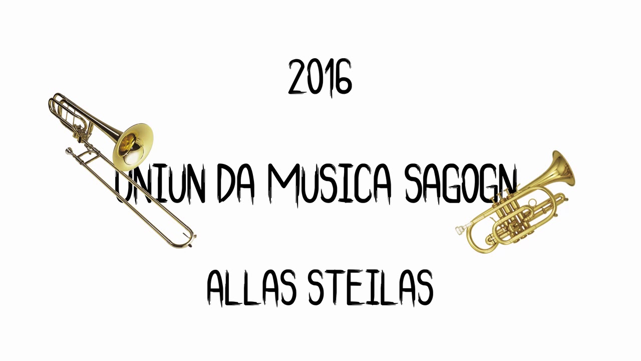 Allas Steilas - Uniun da musica Sagogn (2016)