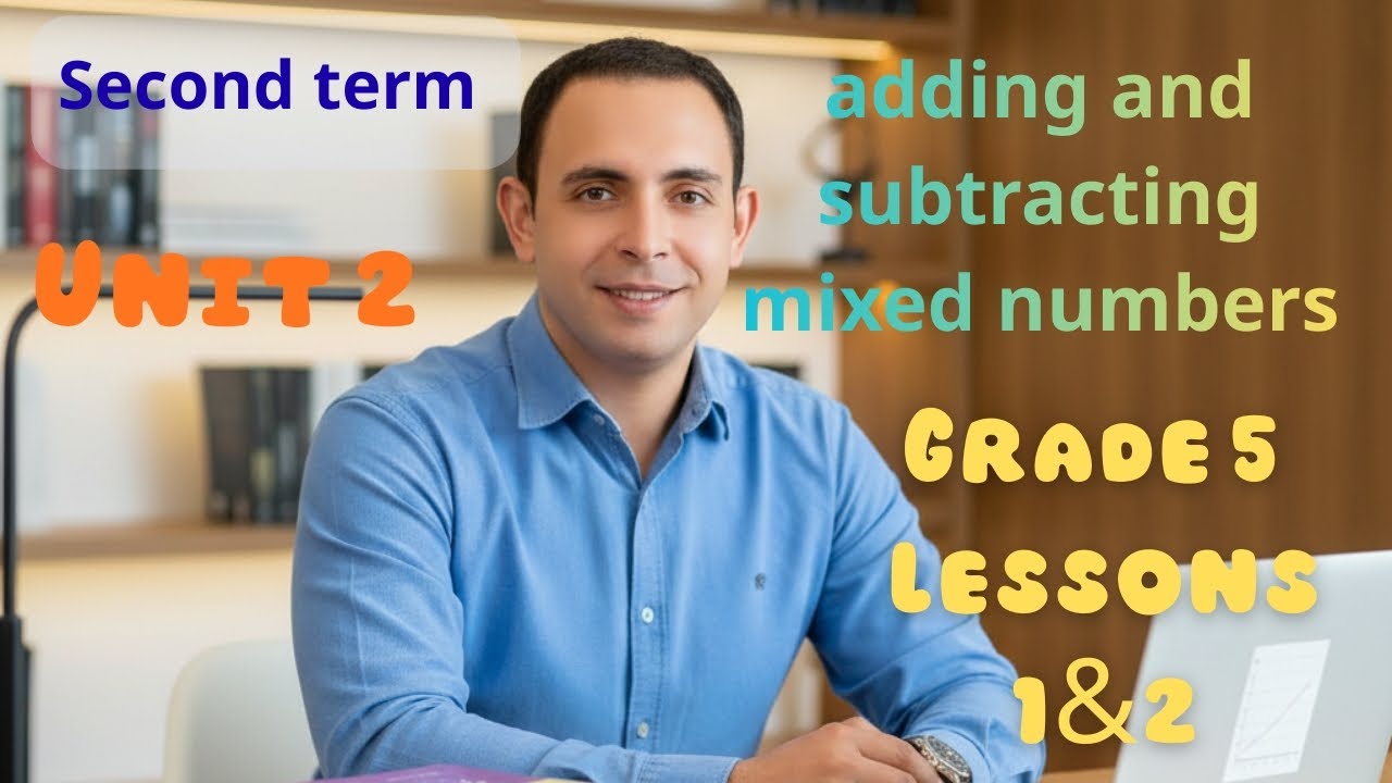 Grade 5: Adding & Subtracting Mixed Numbers | جمع وطرح الأعداد الكسرية ذات المقامات المتوحدة 📏⚡