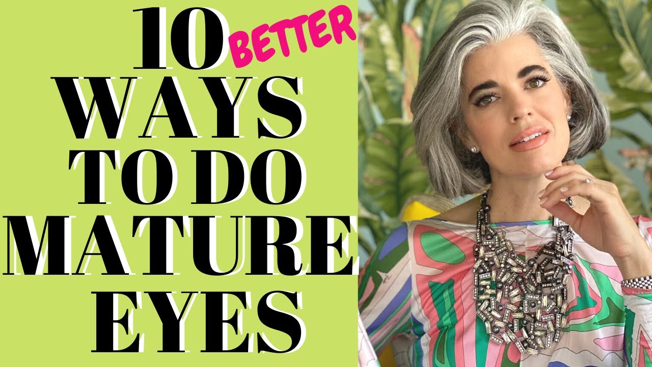 10 BETTER WAYS TO DO MATURE EYE MAKEUP | Nikol Johnson