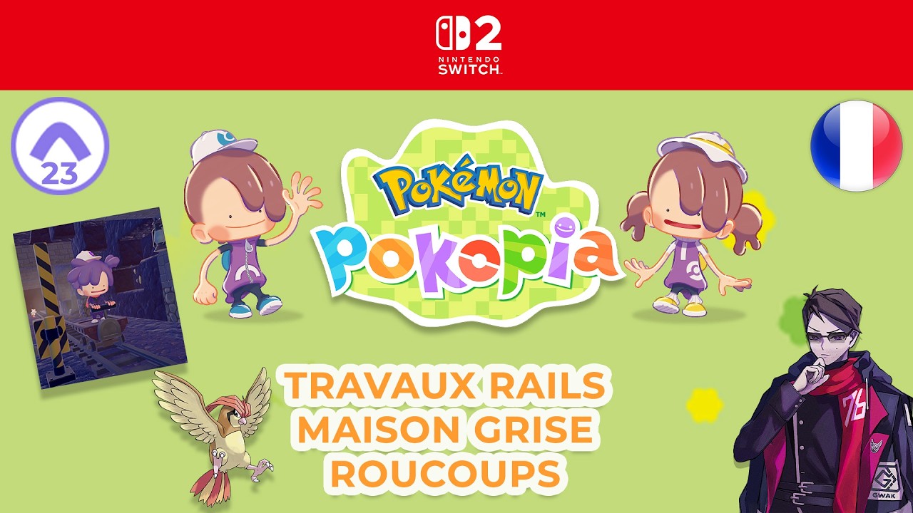 [23 - FR] TRAVAUX RAILS ET MAISON GRISE | ROUCOUPS - POKEMON POKOPIA - NINTENDO SWITCH 2