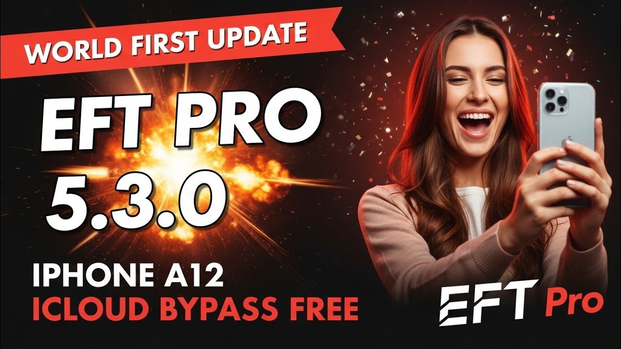 EFT PRO 5.3.0 WORLD FIRST UPDATE &mdash; iPhone A12 iCloud Bypass FREE 📢