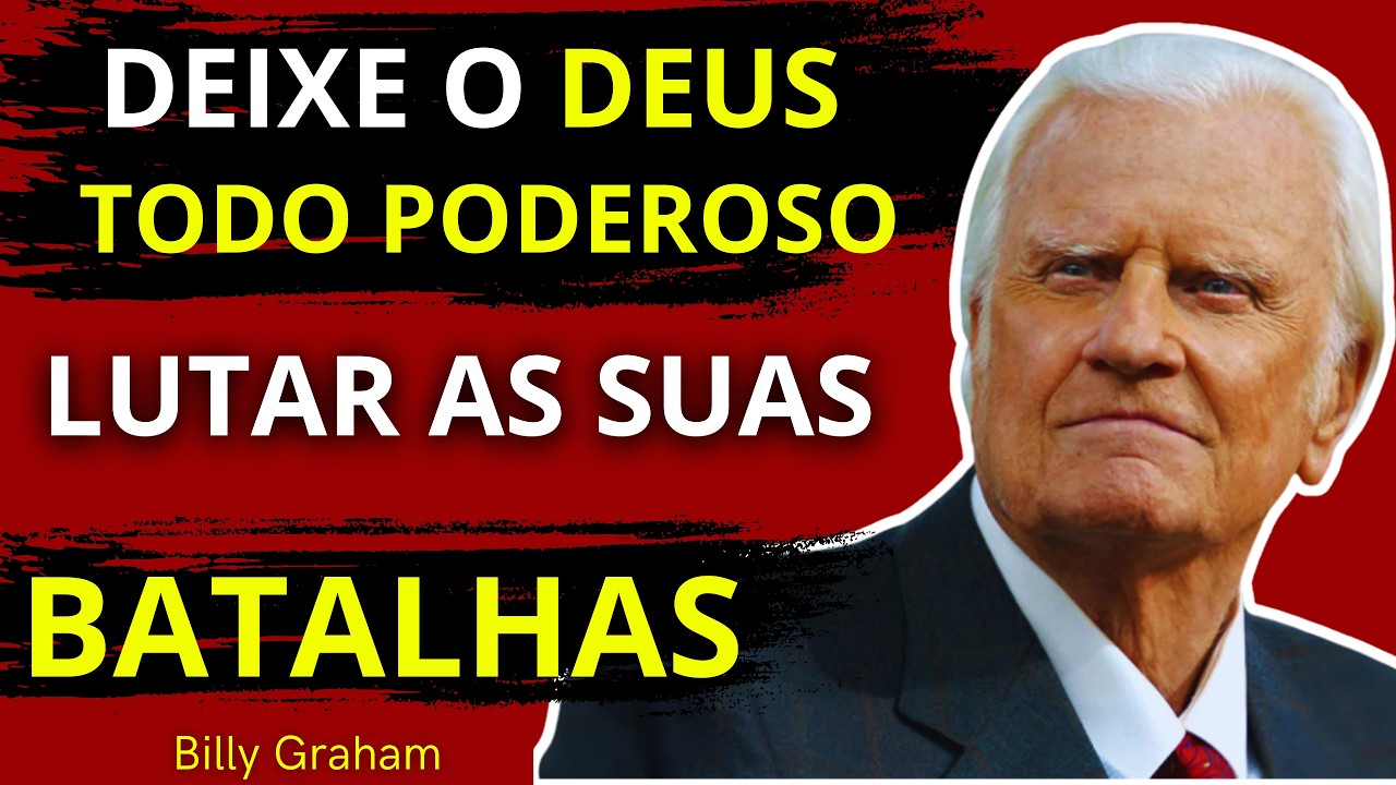 Pare de Lutar Sozinho Deixe Deus Assumir Suas Batalhas | Billy Graham