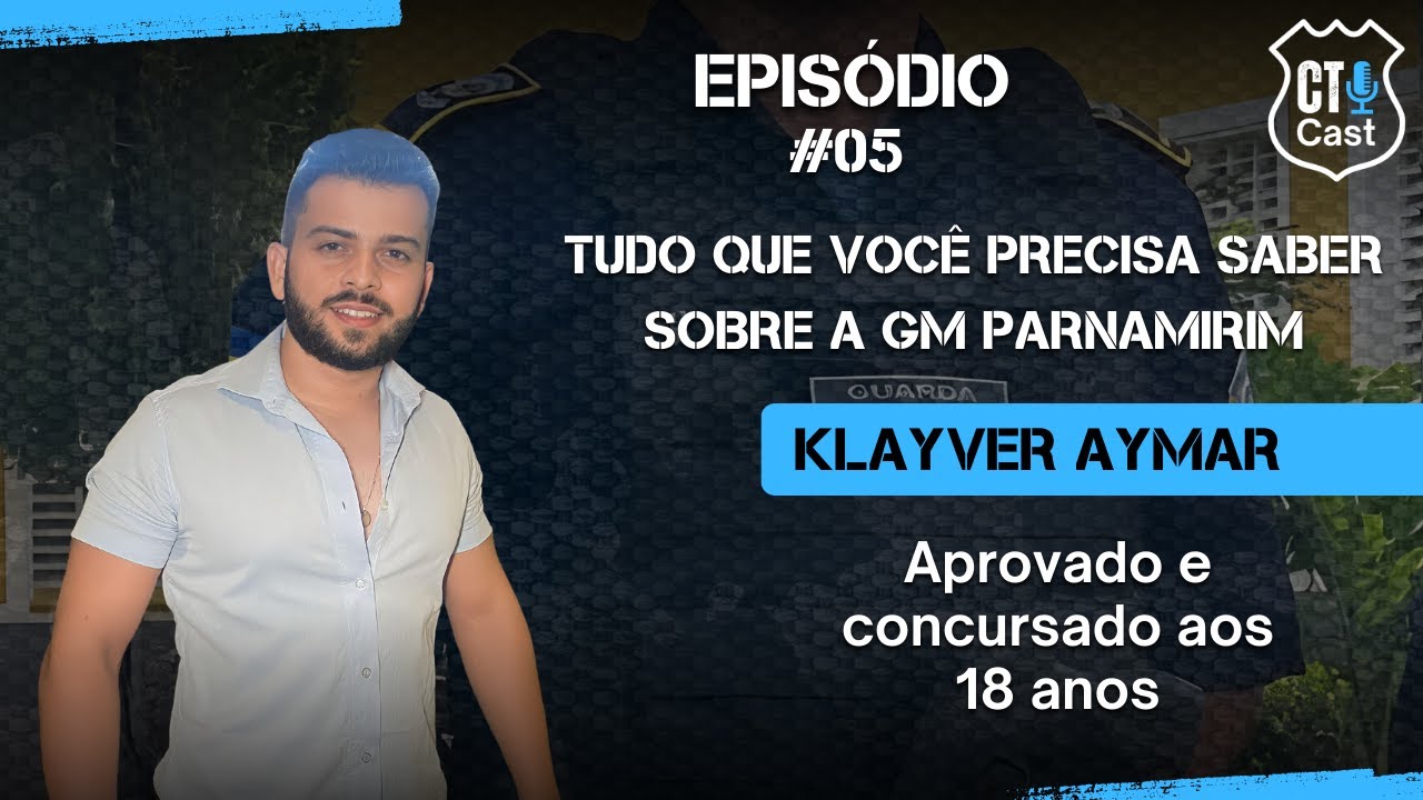 TUDO QUE VOCÊ PRECISA SABER SOBRE A GM PARNAMIRIM - KLAYVER AYMAR - APROVADO AOS 18 ANOS - #05