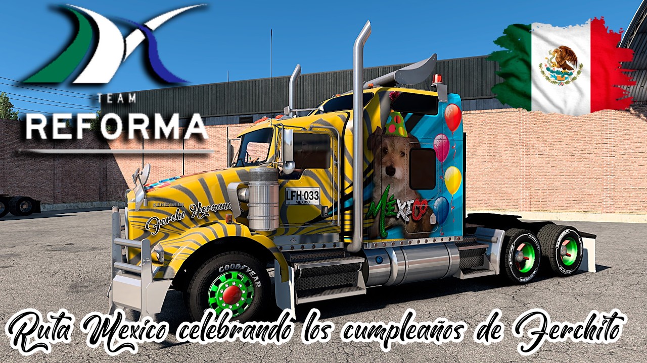 American Truck Mapa  Mexico celebrando los cumpleaños de Ferchito