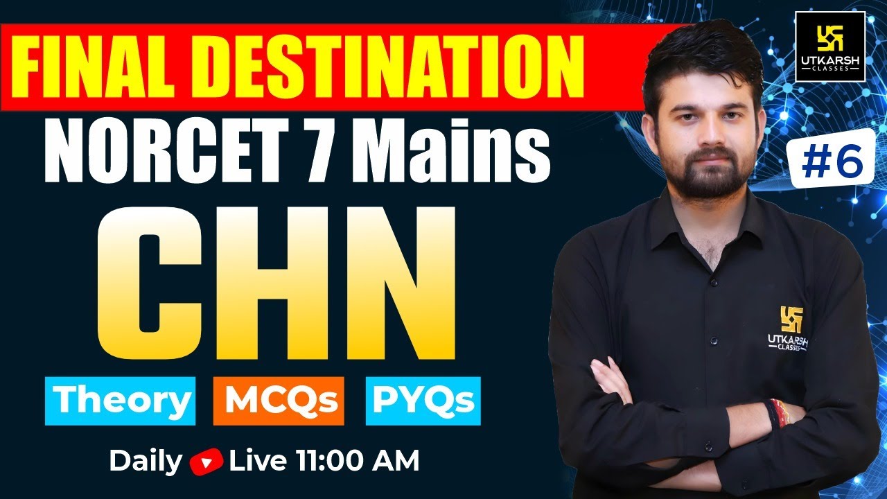 NORCET Special | CHN | Theory,  MCQs & PYQs | NORCET 7 Mains | CHN By Sagar Sir