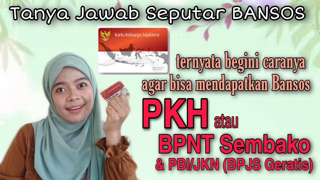 BEGINI CARANYA AGAR DAPAT BANSOS PKH, BPNT, PBI