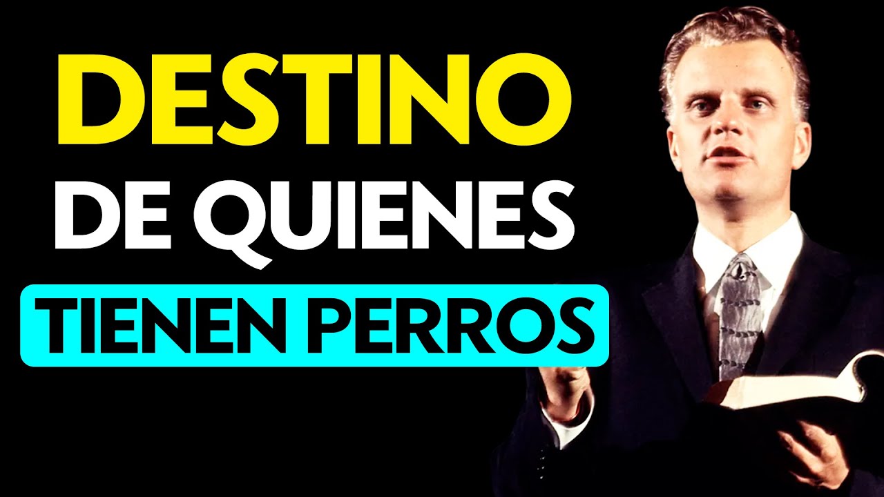 ESTE es el Destino de quienes tienen PERROS en CASA ¡No Ignores Esto! - Billy Graham