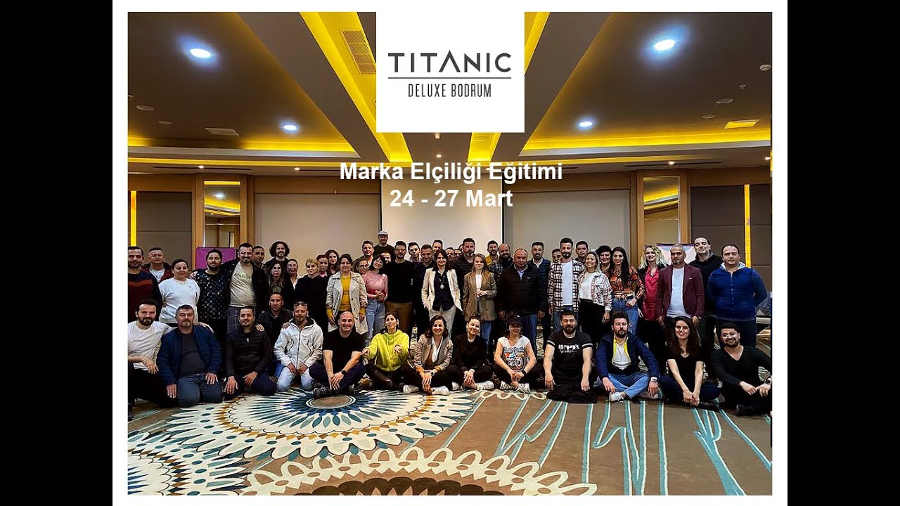 Titanic Deluxe Bodrum Yöneticiler için Marka Elçiliği Eğitimi