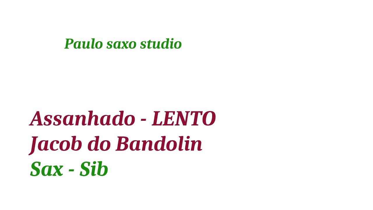 Assanhado- chôro sib  - playback-  lento