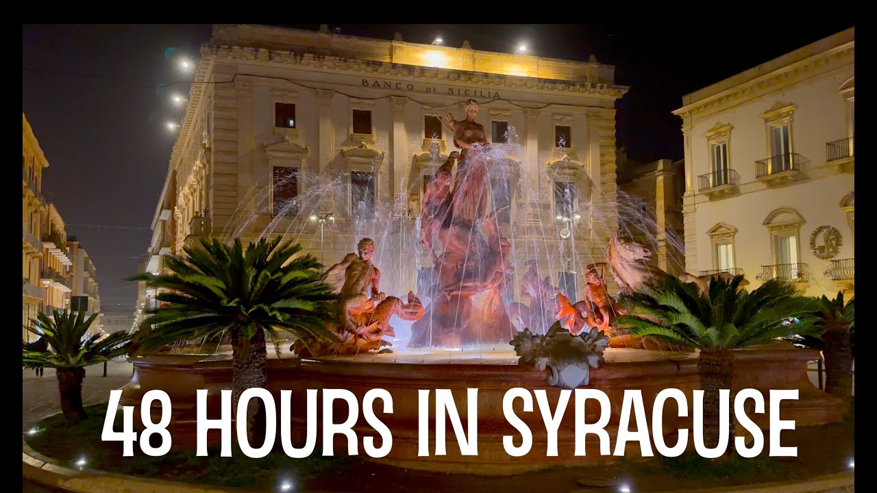 48 Hours in Syracuse, Sicily