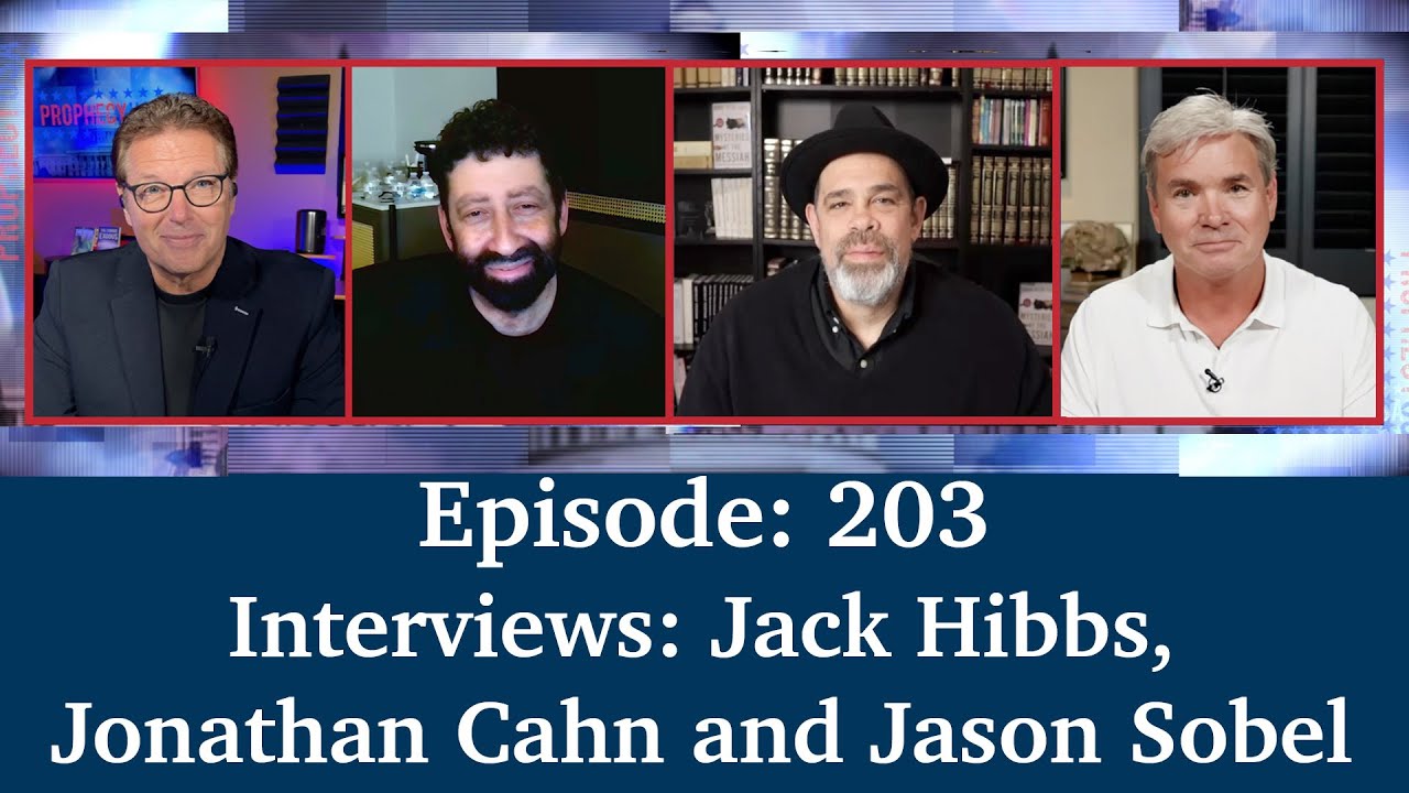 Interviews: Jack Hibbs, Jonathan Cahn and Jason Sobel (Part 1) | Podcast Ep 203 - ProphecyUSA Live