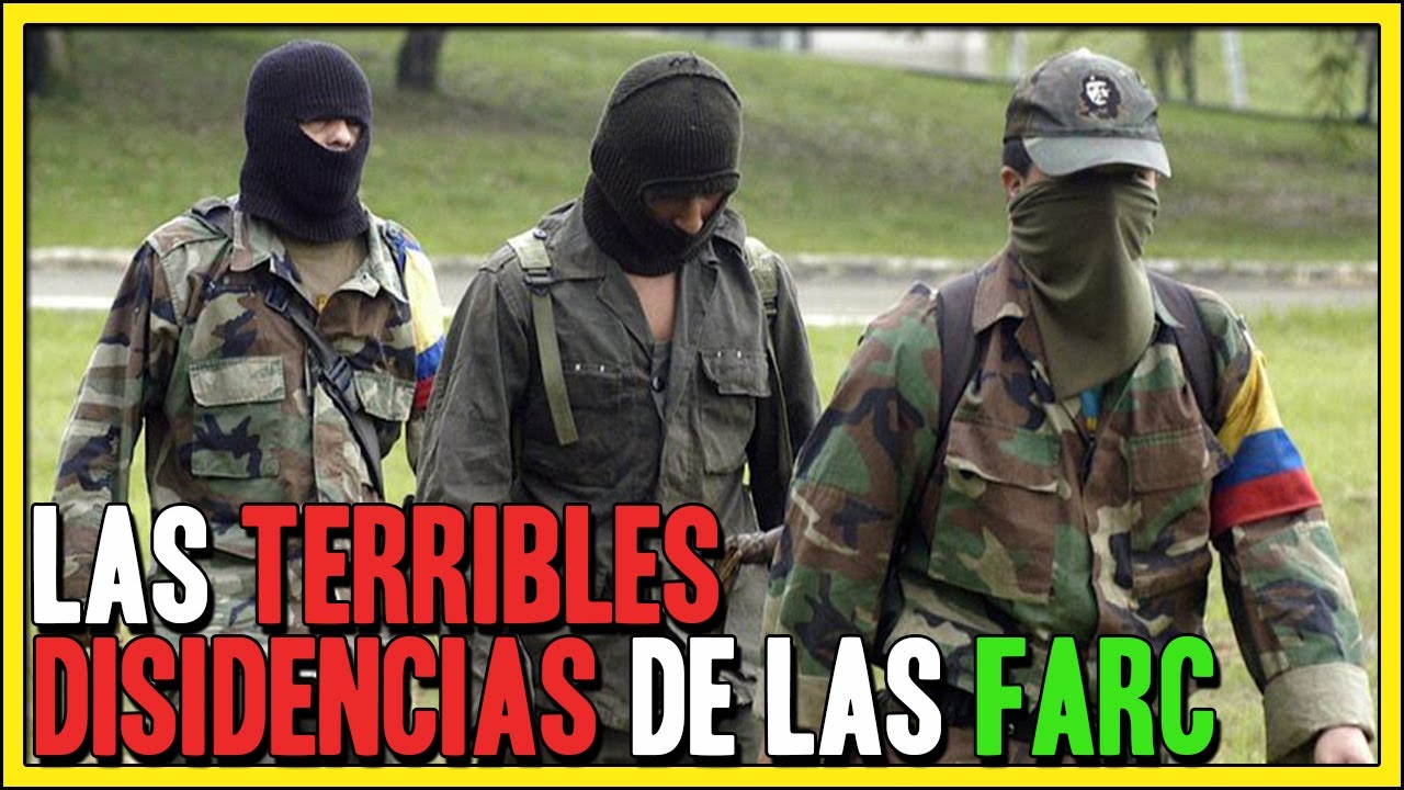 Las TERRIBLES DISIDENCIAS de las FARC