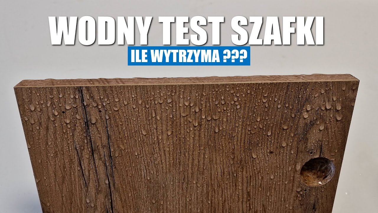 Wodny Test szafki - ile wytrzyma płyta meblowa?