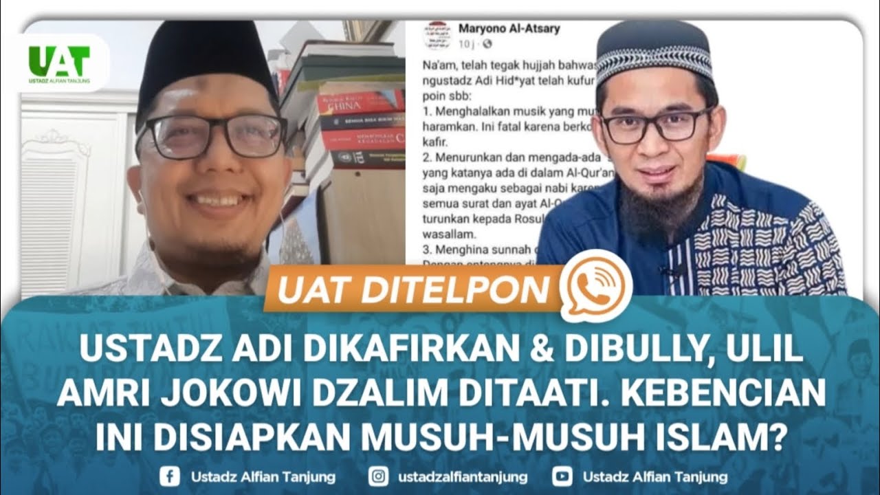 USTADZ ADI DIKAFIRKAN, ULIL AMRI JOKOWI DZALIM DITAATI. KEBENCIAN INI DISIAPKAN MUSUH-MUSUH ISLAM?