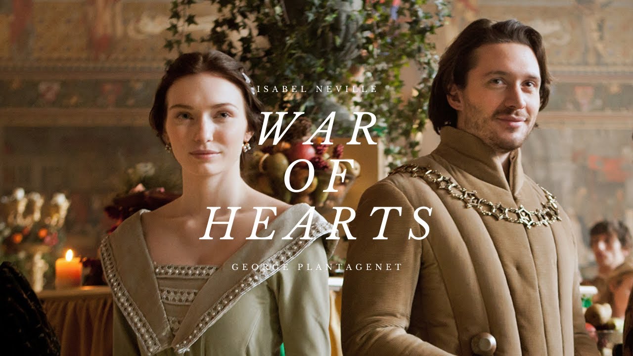 War of Hearts - Isabel Neville(+George Plantagenet)