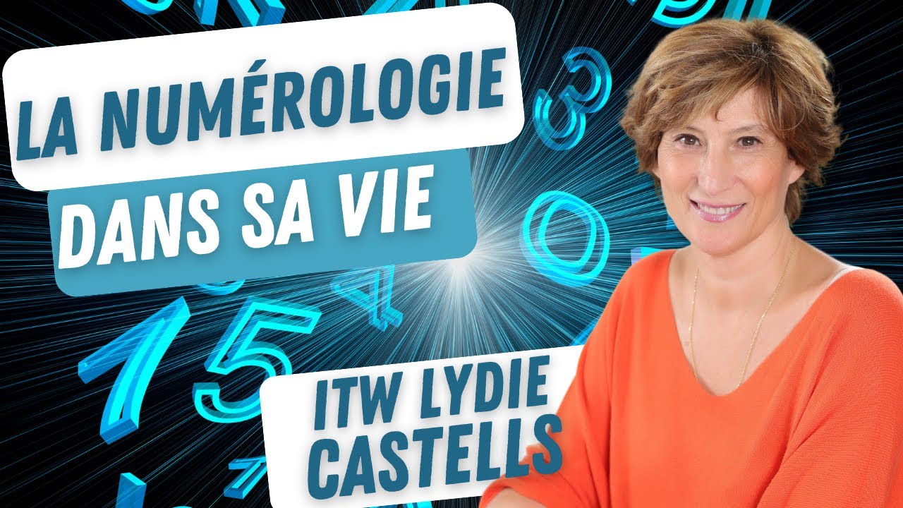 Connaître ses talents et ses forces grâce à la numérologie ! (ITW LYDIE CASTELLS)