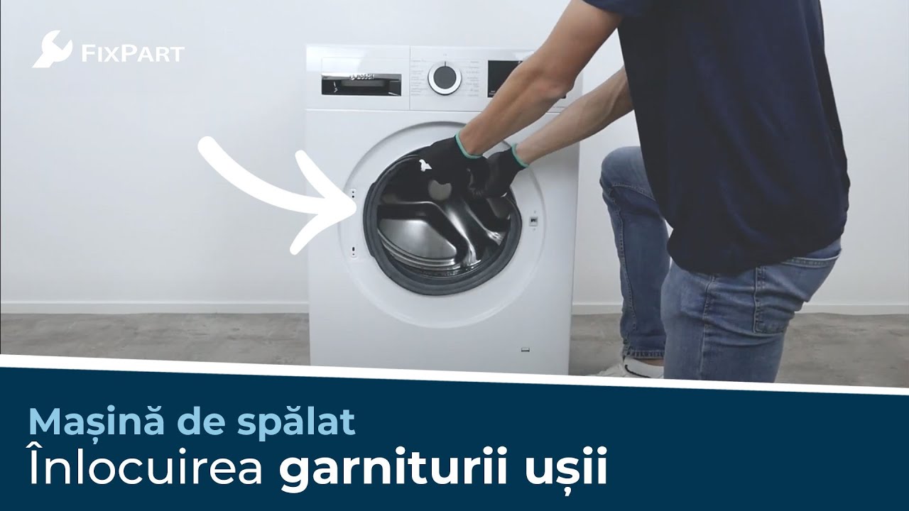 Cum &icirc;nlocuiesc garnitura ușii de la mașina de spălat? - FixPart