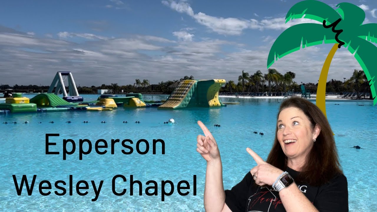 Moving to Wesley Chapel- Let&rsquo;s Take a Drive Through Epperson in Wesley Chapel Florida
